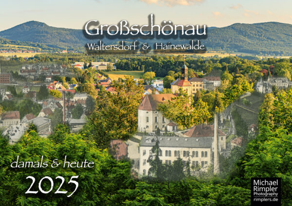 kalender 2025, großschönau, hutbergblick, "damals & heute", textildorf, waltersdorf, hainewalde, naturpark, zittauergebirge, oberlausitz, fotos, bilder, michael rimpler photography